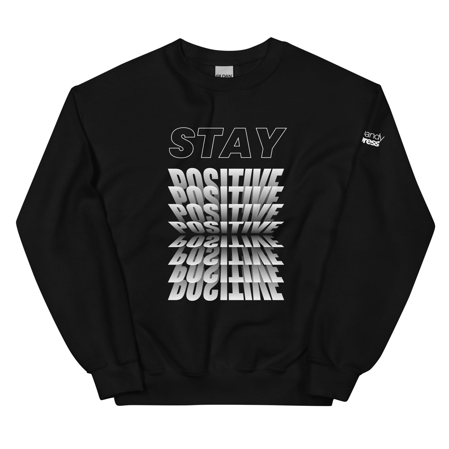 Stay Positive Sweatshirt